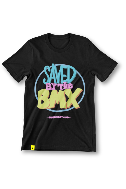 Saved by the BMX T-Shirt